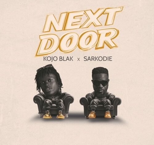 Kojo Blak ft Sarkodie - Next Door