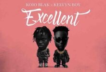 Kojo Blak x Kelvyn Boy - Excellent